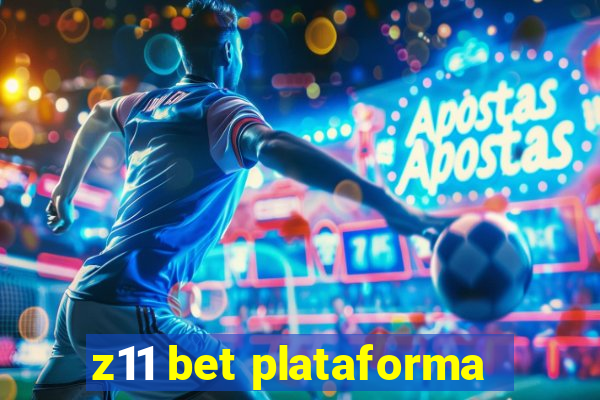 z11 bet plataforma